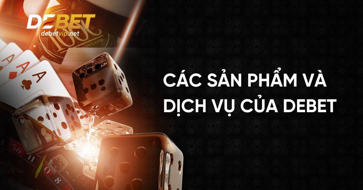 Sản phẩm của Debet