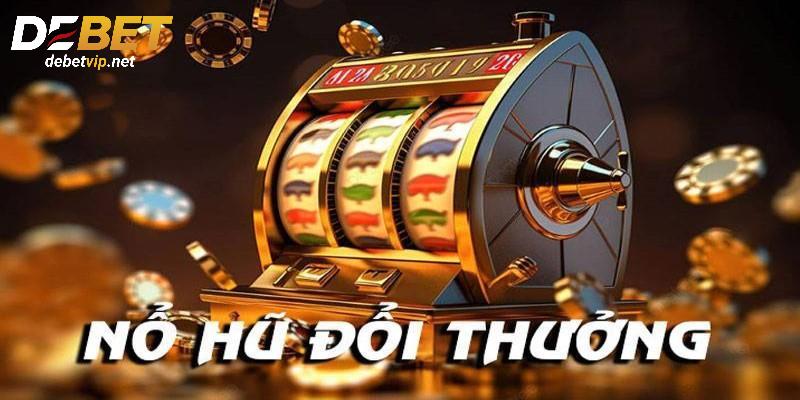 Cách để chơi thắng game nổ hũ đổi thưởng