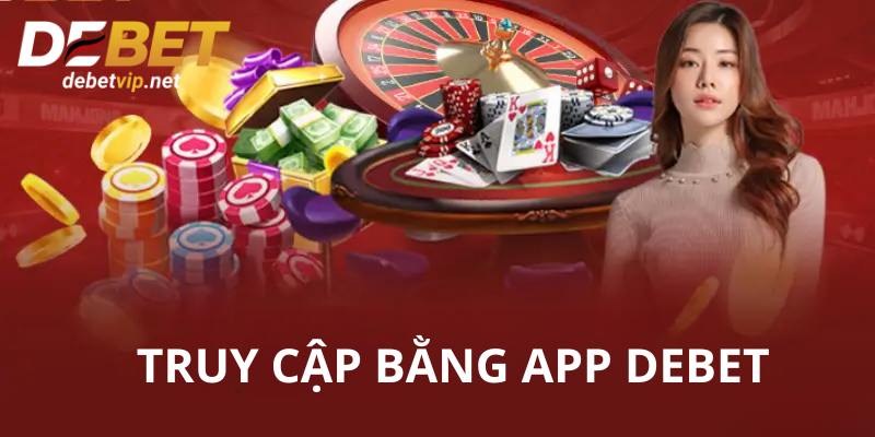 Truy cập bằng app Debet